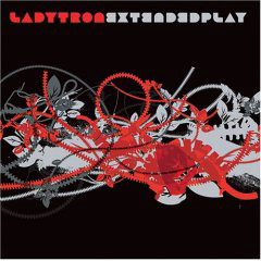 Extended play - LADYTRON