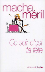Ce soir, c&#39;est ta fête - MACHA MERIL