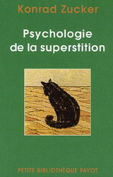 Psychologie de la superstition - KONRAD ZUCKER