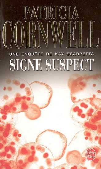 Signe suspect - PATRICIA CORNWELL