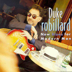 New Blues for Modern Man - DUKE ROBILLARD