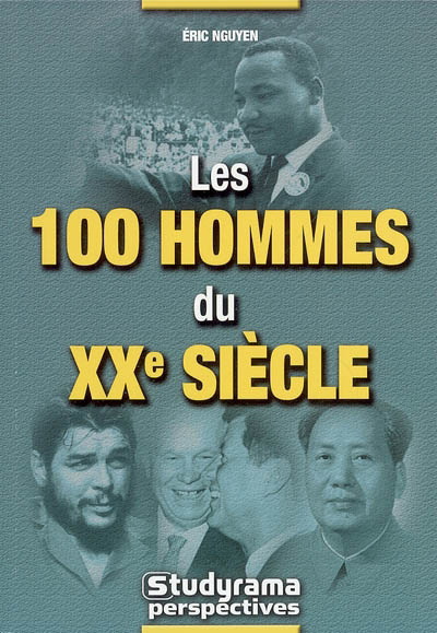 Les 100 hommes du XXe siècle - ERIC NGUYEN