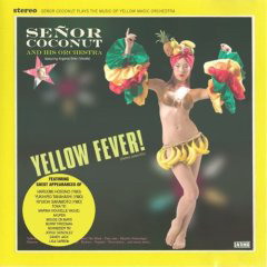 Yellow fever - SENOR COCONUT