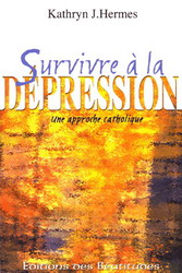 Survivre à la dépression - KATHRYN J HERMES