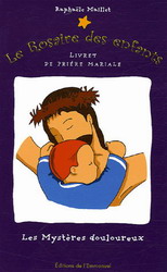 Rosaire des enfants: mystères douloureux - RAPHAELE MAILLET