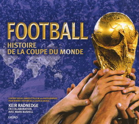 Football: hist. de la coupe du monde - KEIR RADNEDGE - MARK BUSHELL
