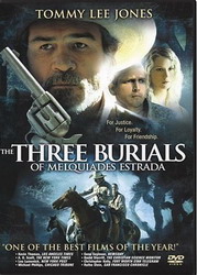Three burials of Melquiades Estrada - JONES TOMMY LEE