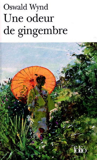 Une odeur de gingembre - OSWALD WYND