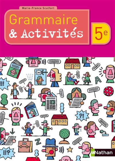 FRANCAIS 5E GRAMMAIRE ET ACTIV - MARIE-FRANCE SCULFORT