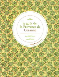 Le Goût de la Provence de Cézanne - GILLES PLAZY & AL