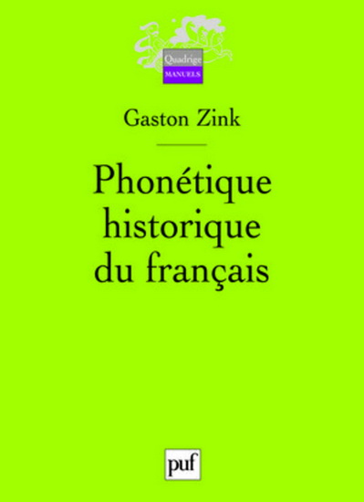 Phonétique historique du français - GASTON ZINK