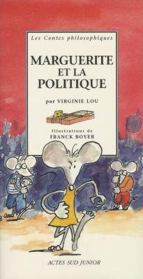 Marguerite et la politique - VIRGINIE LOU - FRANCK BOYER