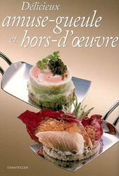 Délicieux amuse-gueule et hors-d&#39;oeuvre - COLLECTIF