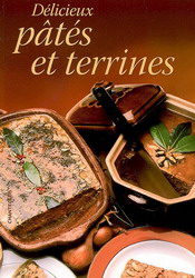 Délicieux pâtés et terrines - COLLECTIF