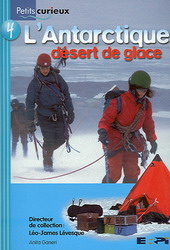 L'Antarctique, désert de glace #04 - COLLECTIF
