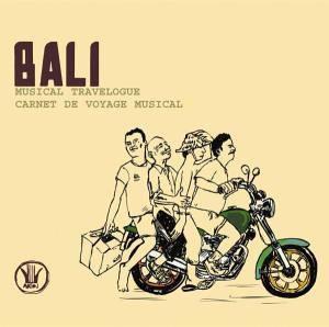 Bali : Carnet de voyage musical - COMPILATION