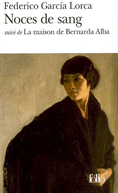 Noces de sang suivi de La maison de Bernarda Alba - FEDERICO GARCIA LORCA