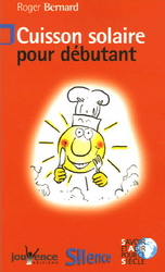 La Cuisson solaire pour débutant - ROGER BERNARD