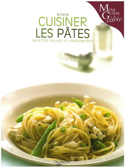 CUISINER LES PATES - MONICA PALLA