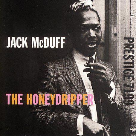 The Honeydripper - MCDUFF JACK