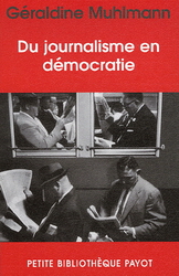 Du journalisme en démocratie - GERALDINE MUHLMANN