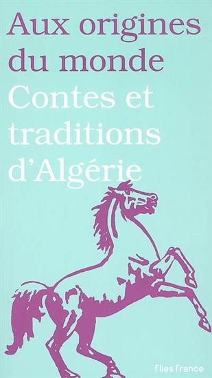 Contes et traditions d'Algérie - COLLECTIF