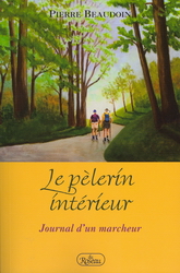 Le Pèlerin intérieur - PIERRE BEAUDOIN