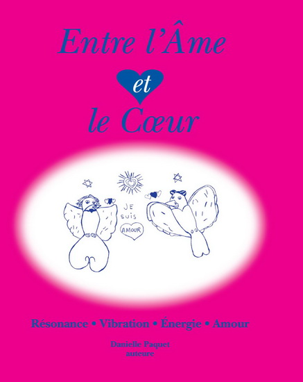 Entre l'âme et le coeur - DANIELLE PAQUET