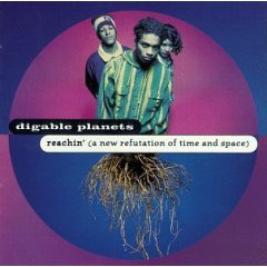 Reachin' (A New Refutation Of Time & Space) - DIGABLE PLANETS