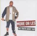 The Truth about rap - MORE OR LES