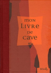 Mon livre de cave - BERNARD BURTSCHY