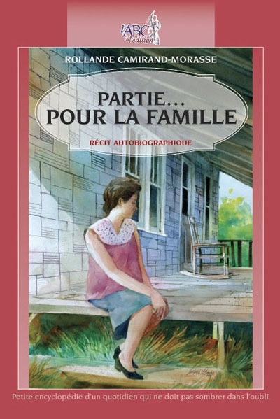 Partie... pour la famille - ROLLANDE CAMIRAND-MORASSE