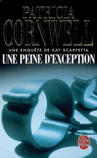 Une peine d&#39;exception - PATRICIA CORNWELL