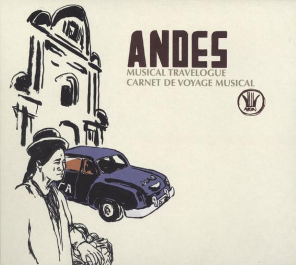 Andes : Musical travelogue - COMPILATION