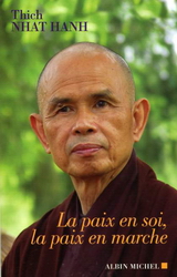 La Paix en soi, la paix en marche - THICH NHAT HANH