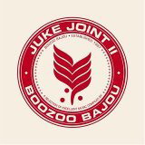 Juke joint II - BOOZOO BAJOU