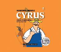 Cyrus, l'encyclopédie racontée V.2 - ORSINI MARINA