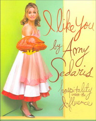 I like you - AMY SEDARIS