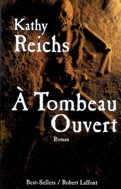 A tombeau ouvert - KATHY REICHS