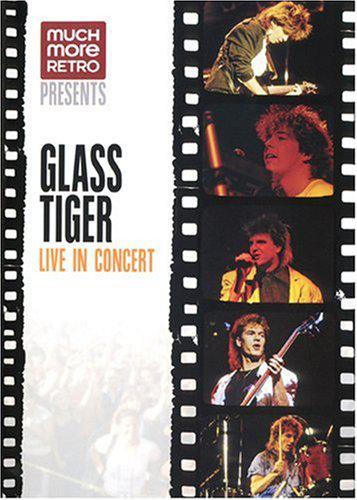 Glass Tiger live in concert - GLASS TIGER