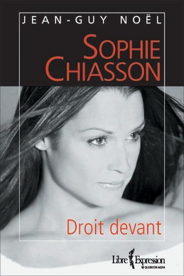 Sophie Chiasson, droit devant - JEAN-GUY NOEL