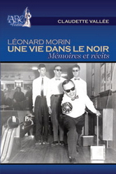 Léonard Morin, une vie dans le noir - CLAUDETTE VALLEE