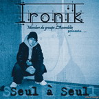 Seul à seul revu et corrigé - IRONIK