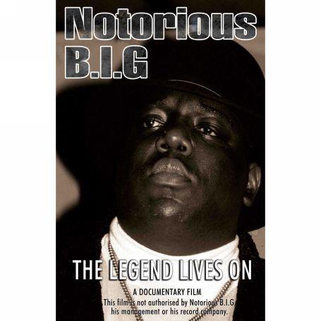Notorious B.I.G.: The legend lives on - NOTORIOUS B.I.G.