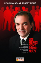 Les Héros sont parmi nous - ROBERT PICHE
