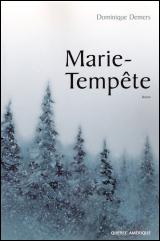 Marie-Tempête - DOMINIQUE DEMERS