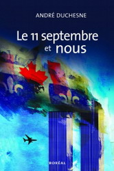 Le 11 septembre et nous - ANDRE DUCHESNE