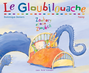 Le Gloubilouache - DOMINIQUE DEMERS - FANNY