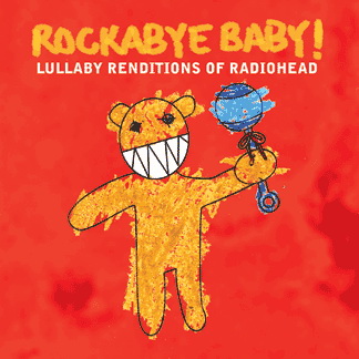 Rockabye baby! Lullaby rendit.Radiohead - COMPILATION