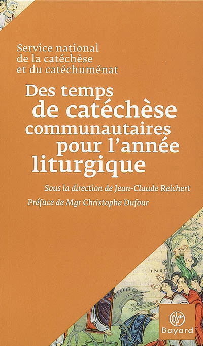 Des temps de catéchèse communautaire... - COLLECTIF